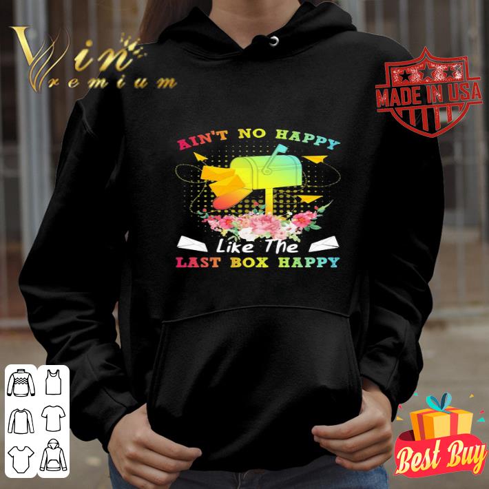 166eb79e postal worker ain t no happy like the last box happy flower shirt 4 - Postal Worker Ain’t No Happy Like The Last Box Happy Flower shirt