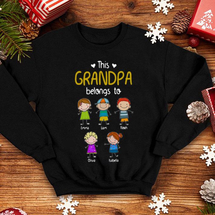 This Grandpa Belong To Emma Liam Noah Olivia Isabella shirt 8 This Grandpa Belong To Emma Liam Noah Olivia Isabella shirt