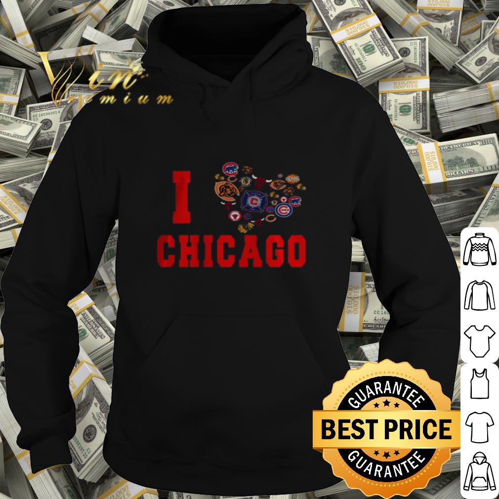 I Love Chicago Sports Teams Chicago Bears Chicago Cubs shirt