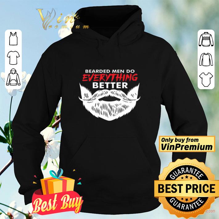 1d3f1a48 bearded men to everything better shirt 4 - Bearded Men To Everything Better shirt