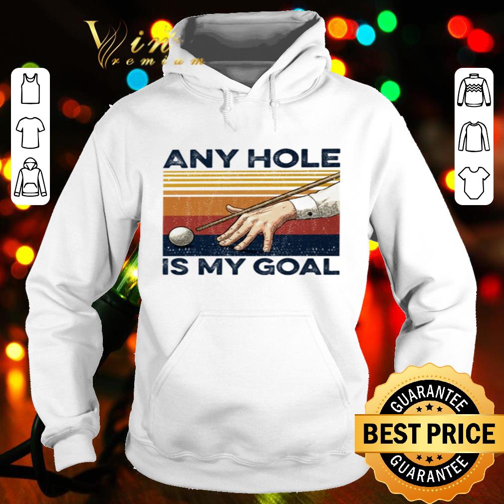 Vintage Billiards Any Hole Is My Goal shirt 1dcb3daa vintage billiards any hole is my goal shirt 4 - Vintage Billiards Any Hole Is My Goal shirt