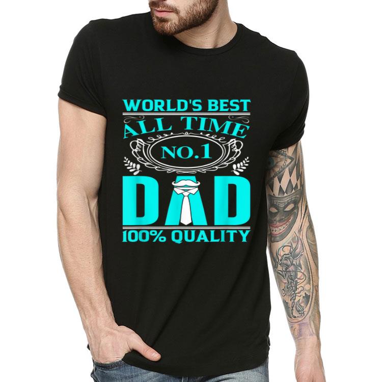 World's Best All Time No.1 Dad For Dads Shirt 8 World's Best All Time No.1 Dad For Dads Shirt