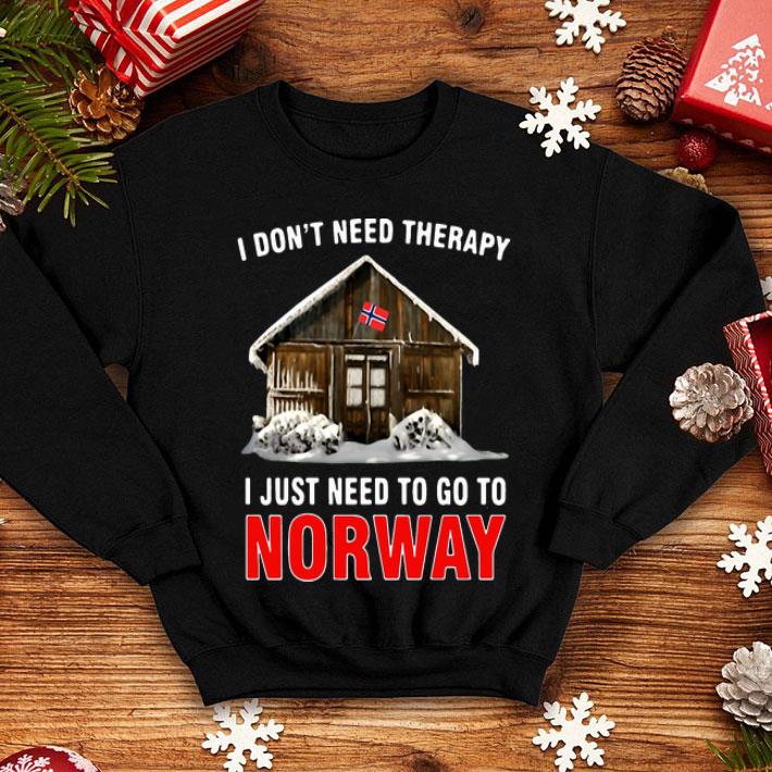 I Don’t Need Therapy I Just Need To Go To Norway shirt 8 I Don’t Need Therapy I Just Need To Go To Norway shirt