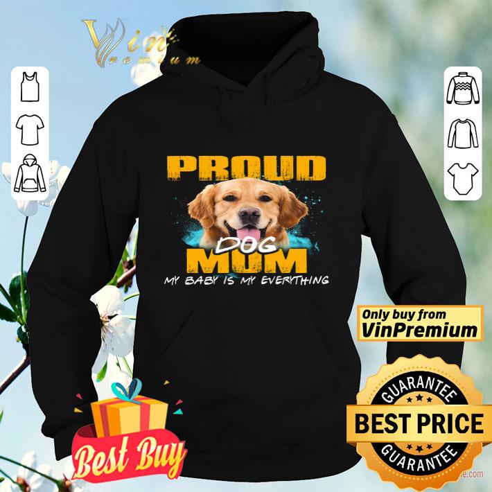 1edf8c4a golden retriever proud dog mom my baby is my everything shirt 4 - Golden Retriever Proud Dog Mom My Baby Is My Everything shirt