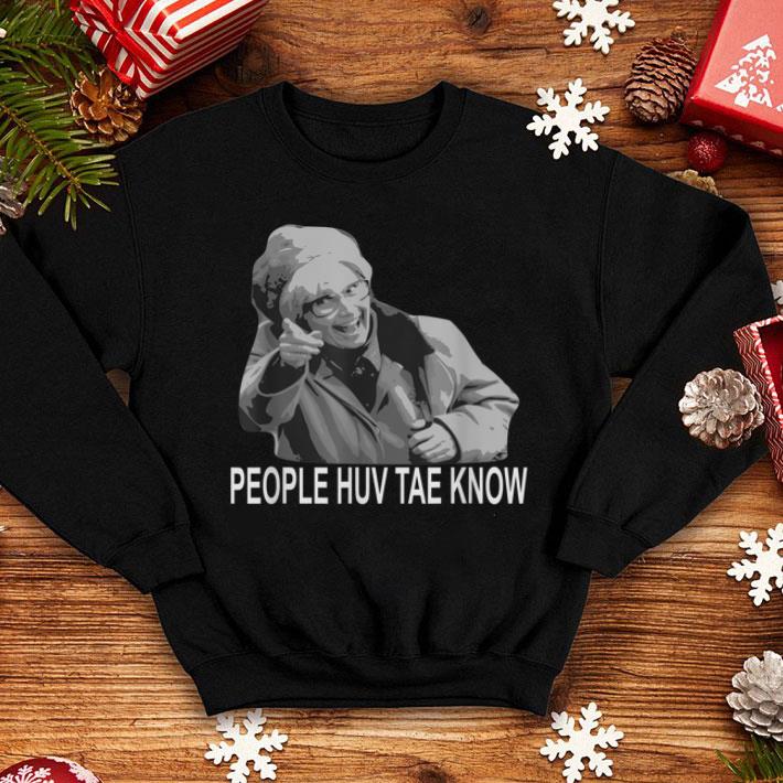 Isa Still Game People Huv Tae Know Shirt