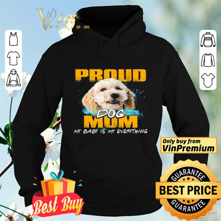 Poodle Crossbreed Proud Dog Mom My Baby Is My Everything shirt 2483d9e3 poodle crossbreed proud dog mom my baby is my everything shirt 4 - Poodle Crossbreed Proud Dog Mom My Baby Is My Everything shirt