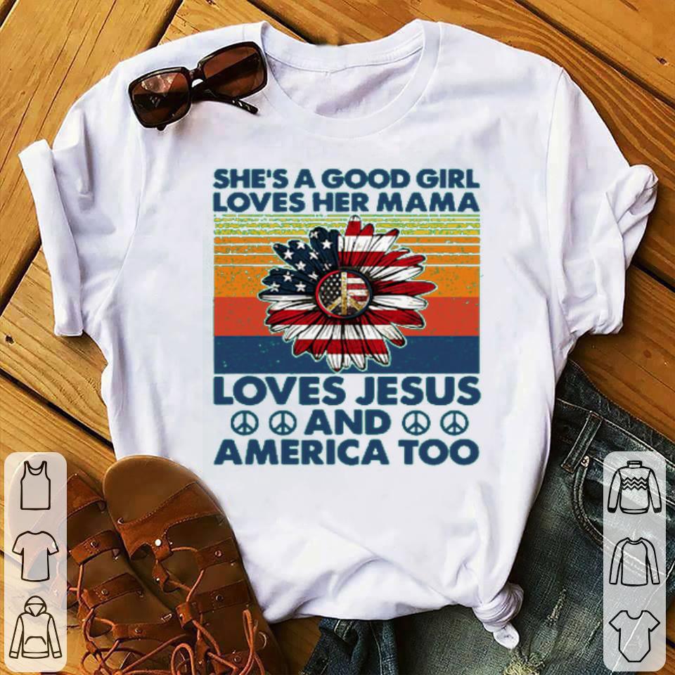 She’s A Good Girl Loves Her Mama Loves Jesus And America Too Vintage Version.png Shirt 10 She’s A Good Girl Loves Her Mama Loves Jesus And America Too Vintage Version.png Shirt