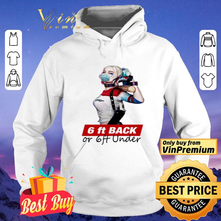 Harley Quinn face mask 6ft back or 6ft under shirt