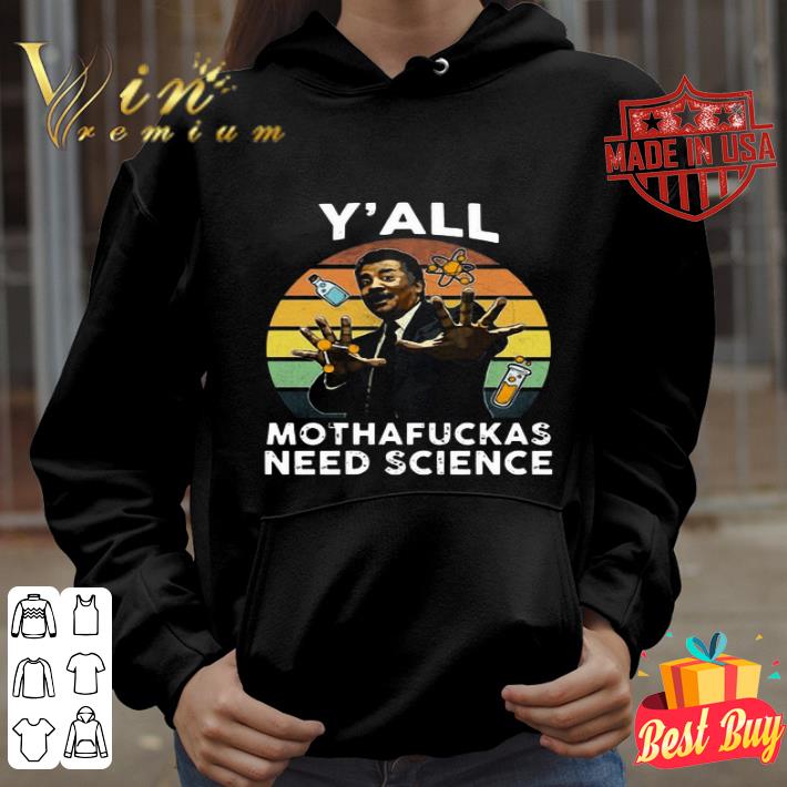 Vintage Y’all Motha-fuckas Need Science Neil Degrasse Tyson shirt 30d98c4d vintage y all motha fuckas need science neil degrasse tyson shirt 4 - Vintage Y’all Motha-fuckas Need Science Neil Degrasse Tyson shirt