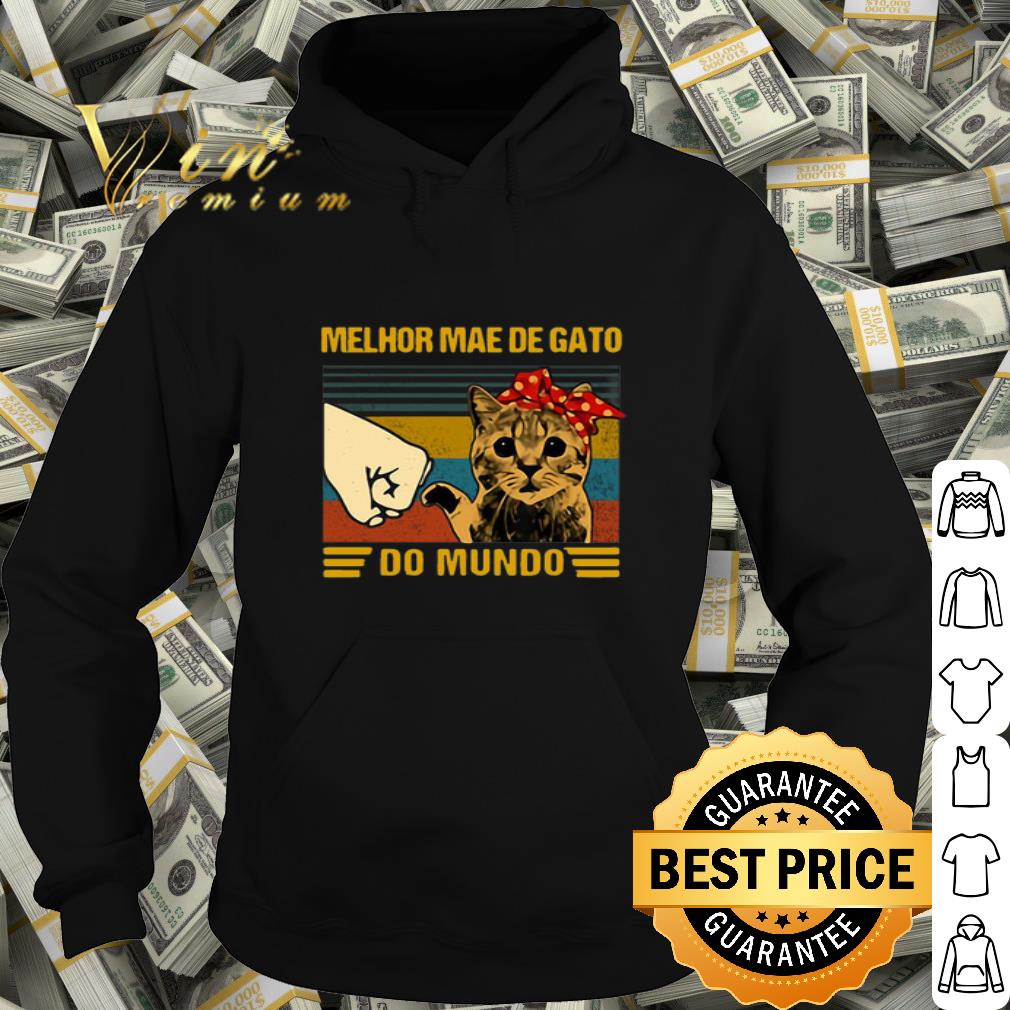 31db2da2 cat melhor mae de gato do mundo vintage shirt 4 - Cat Melhor Mae De Gato Do Mundo Vintage shirt