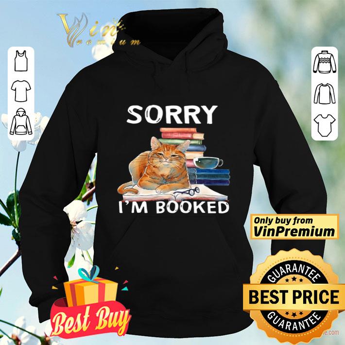 Cat Reading Sorry I’m Booked shirt 3425d8f9 cat reading sorry i m booked shirt 4 - Cat Reading Sorry I’m Booked shirt