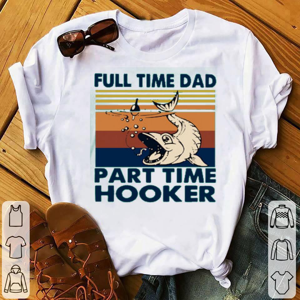 35d0717f go fishing full time dad part time hooker vintage png shirt 4 - Go Fishing Full Time Dad Part Time Hooker Vintage.png Shirt