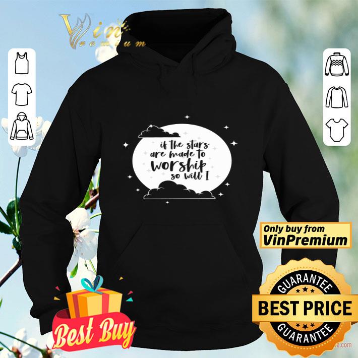 36cd1f5a moon is the stars are made to worship so will i shirt 4 - Moon Is The Stars Are Made To Worship So Will I shirt