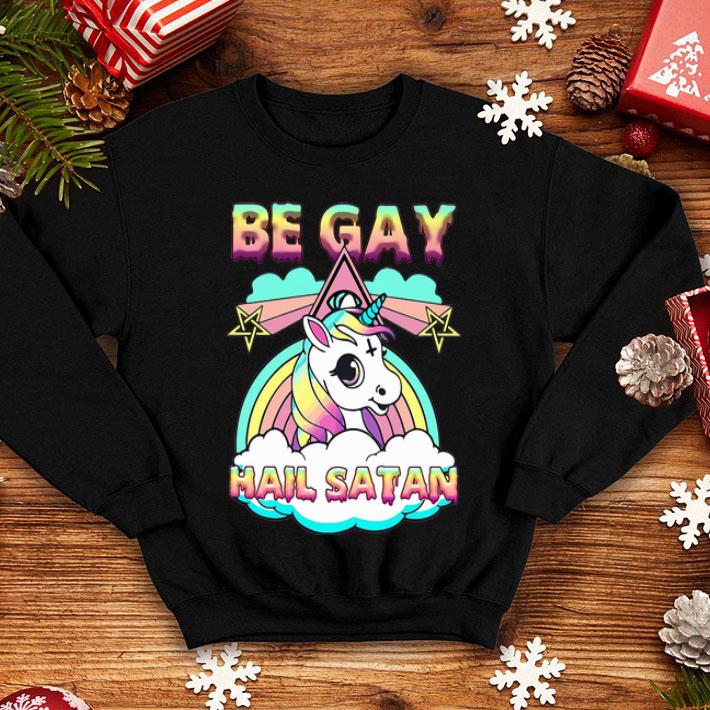 LGBT Be Gay Hail Satan Unicorn shirt