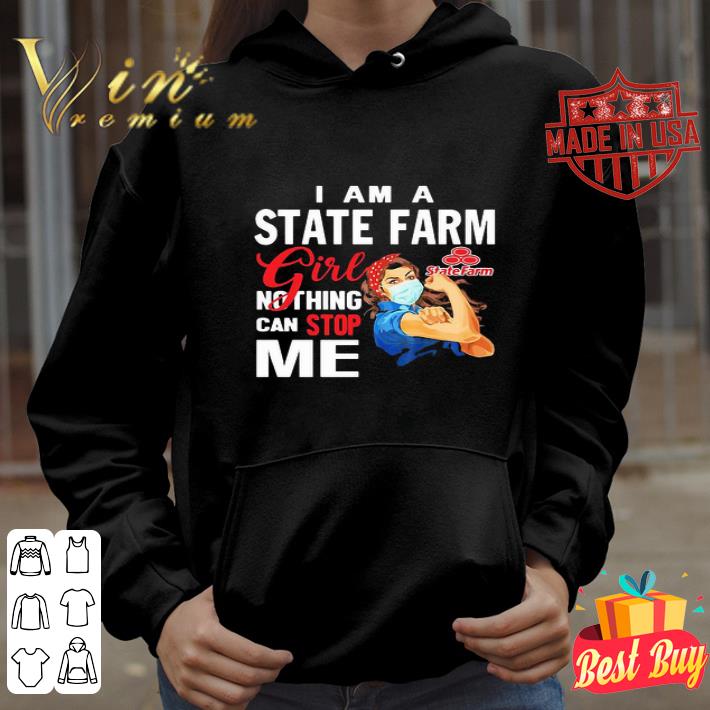 399f60ef i am a state farm girl nothing can stop me coronavirus shirt 4 - I Am A State Farm Girl Nothing Can Stop Me Coronavirus shirt