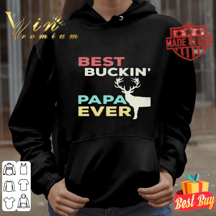 Deer best buckin papa ever Father's day shirt
