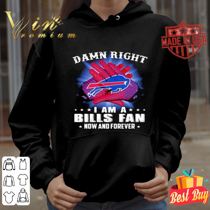 3e53a9c9 logo buffalo bills damn right i am a bills fan now and forever shirt 4 - Logo Buffalo Bills Damn Right I Am A Bills Fan Now And Forever shirt