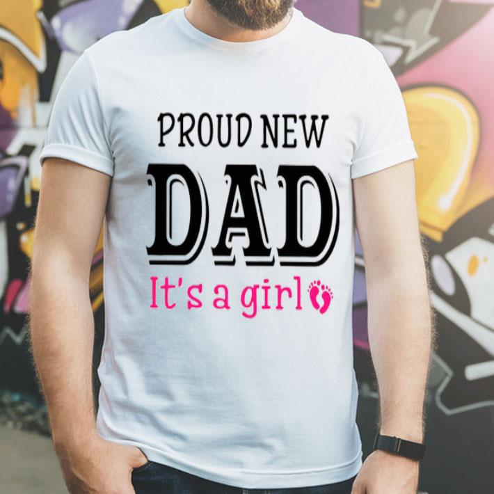 3f686c04 proud new dad it s a girl father s day shirt 4 - Proud New Dad It’s A Girl Father’s Day Shirt