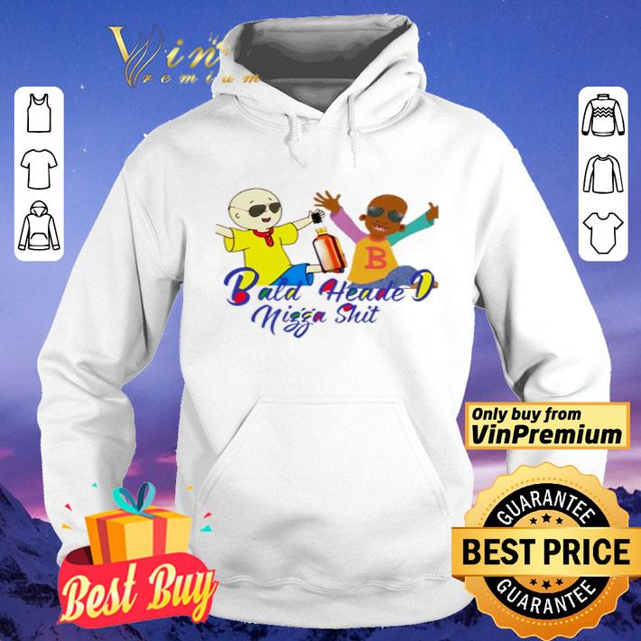 Awesome Bald Heade D Nigga shit shirt