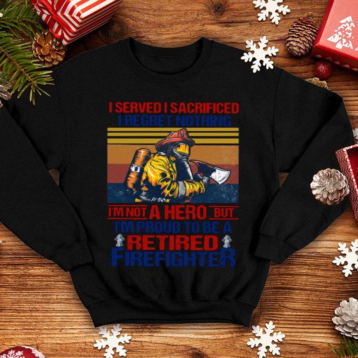 Firefighter I'm Not A Hero But I'm Proud To Be A Retired Shirt 40e458f4 firefighter i m not a hero but i m proud to be a retired shirt 4 - Firefighter I'm Not A Hero But I'm Proud To Be A Retired Shirt