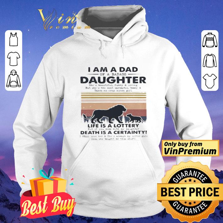 Vintage lion i am a dad daughter life is a lottery death is a certainty shirt