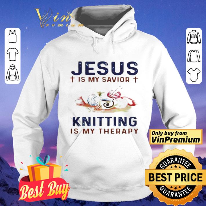 44457aa4 jesus is my savior knitting is my therapy shirt 4 - Jesus Is My Savior Knitting Is My Therapy shirt