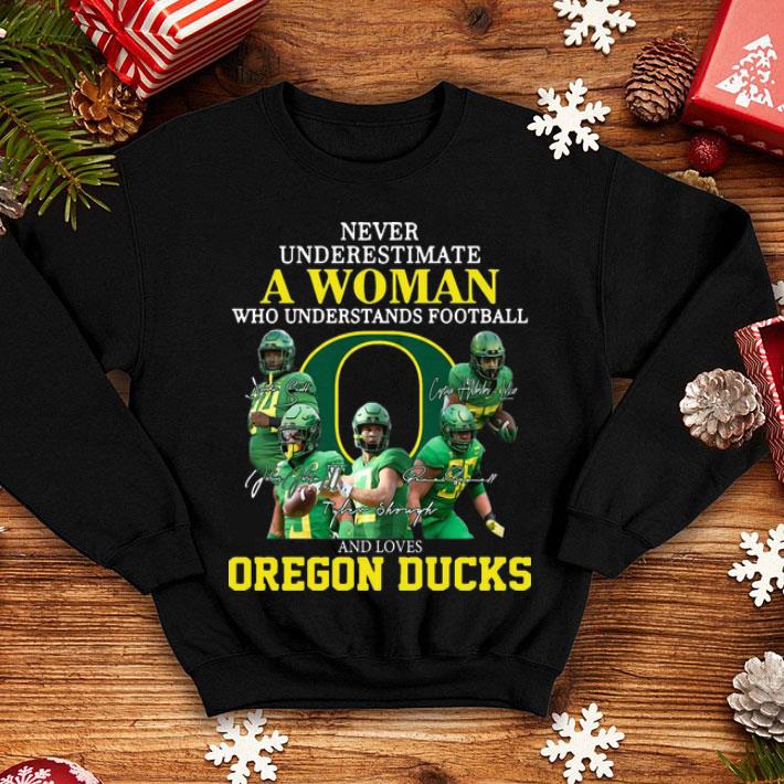 Never Underestimate A Woman Who Understands Football And Loves Oregon Ducks shirt