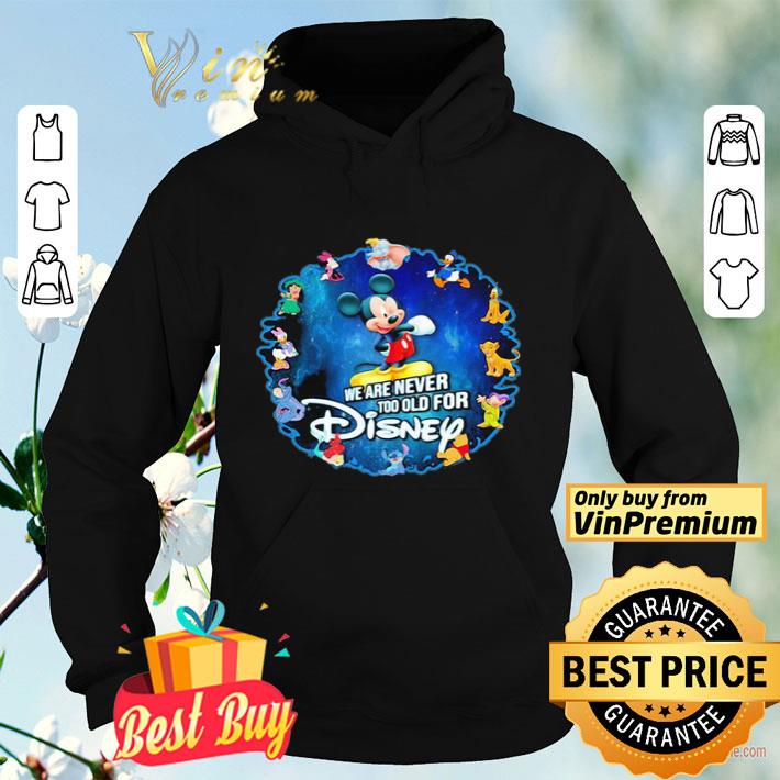Mickey mouse we are never too old for disney 2020 shirt 46198ea5 mickey mouse we are never too old for disney 2020 shirt 4 - Mickey mouse we are never too old for disney 2020 shirt