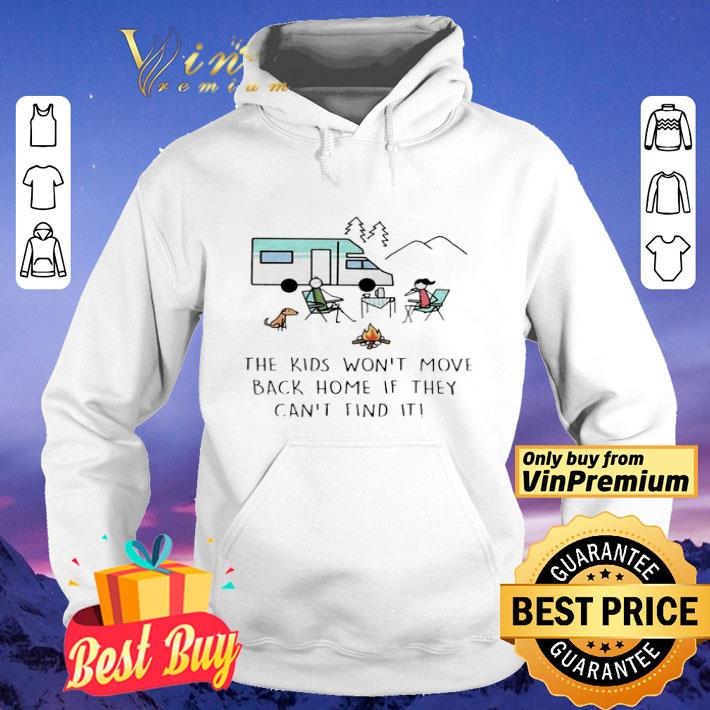 475d5703 the kids won t move back home if they can t find it shirt 4 - The kids won’t move back home If they can’t find it shirt