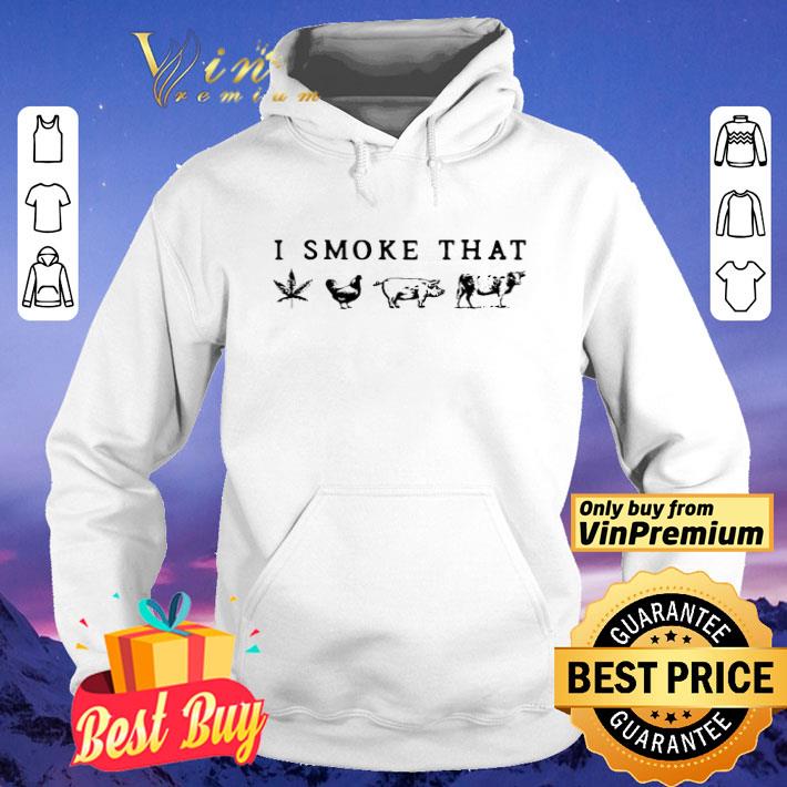 I Smoke That Cannabis Chicken Pig And Cow shirt 49d72d6b i smoke that cannabis chicken pig and cow shirt 4 - I Smoke That Cannabis Chicken Pig And Cow shirt
