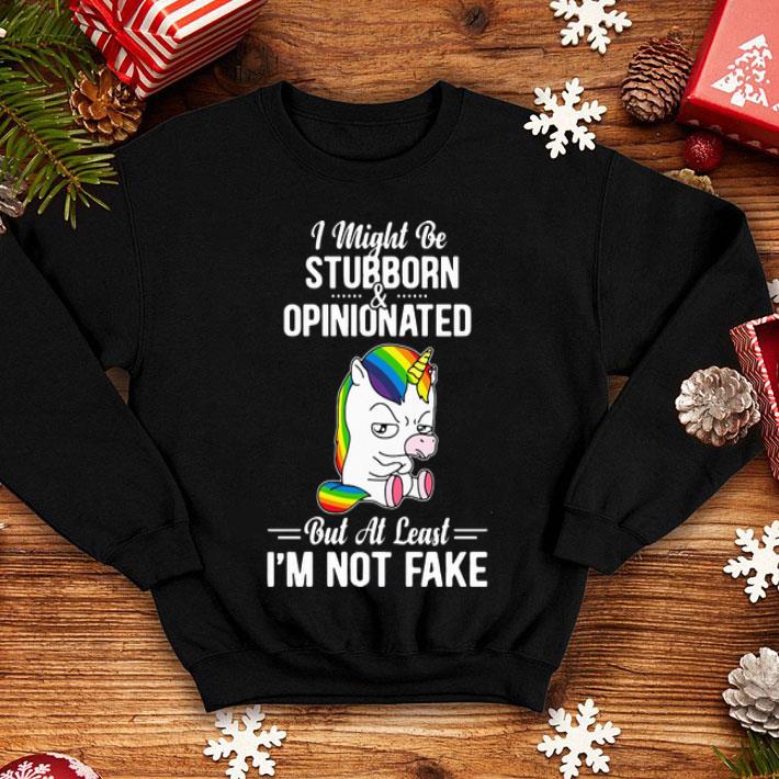 4ce5a2c9 unicorn i might be stubborn and opinionated but at least i m not fake shirt 4 - Unicorn I Might Be Stubborn And Opinionated But At Least I’m Not Fake shirt