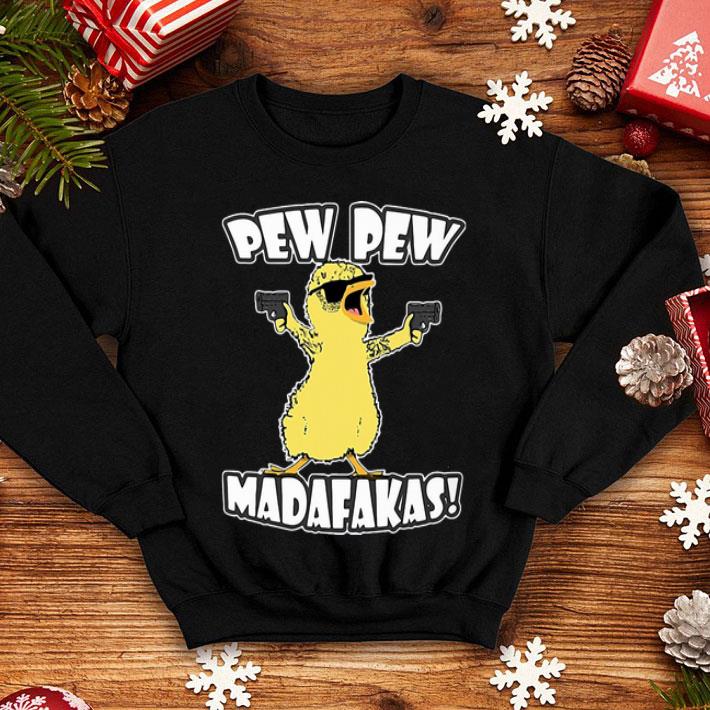 Pew Pew Madafakas Duck shirt