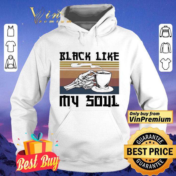 4f839952 coffee black like my soul vintage shirt 4 - Coffee Black Like My Soul vintage shirt