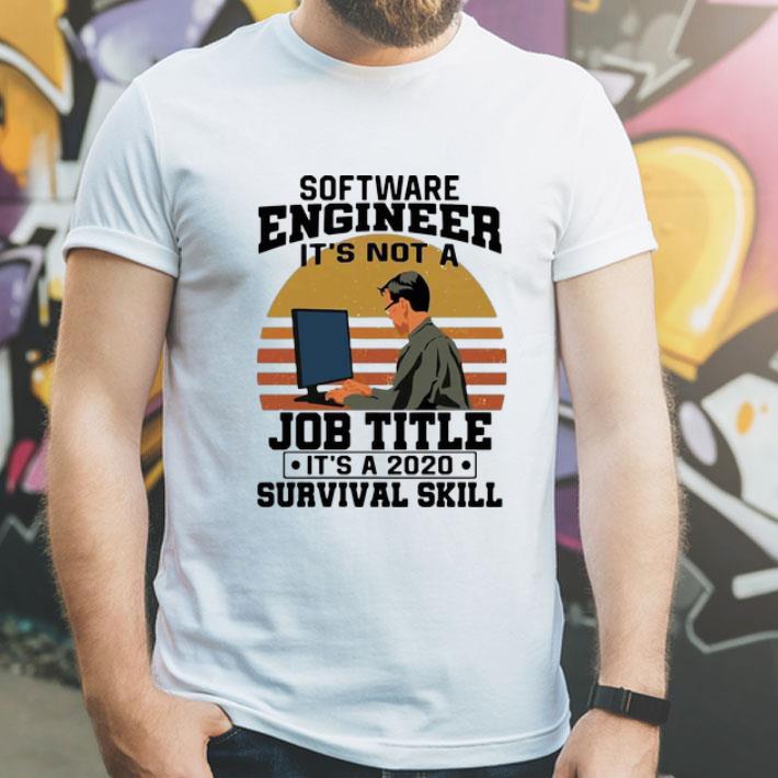 Vintage Software Engineering It’s Not A Job Title It’s A 2020 Survival Skill shirt