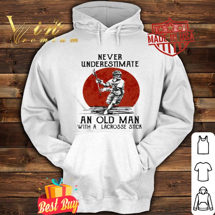 Never Underestimate An Old Man With A Lacrosse Stick Sunset shirt