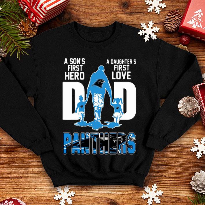 Dad A Son's First Hero A Daughter's First Love Carolina Panther shirt 1 Dad A Son's First Hero A Daughter's First Love Carolina Panther shirt