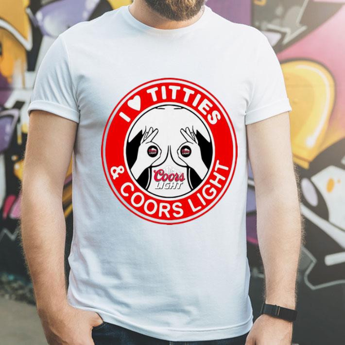 I Love Titties And Coors Light shirt 55b29e2d i love titties and coors light shirt 4 - I Love Titties And Coors Light shirt