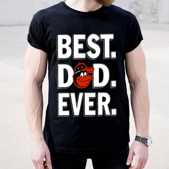 55e64af8 best dad ever baltimore orioles shirt 4 - Best Dad Ever Baltimore Orioles Shirt