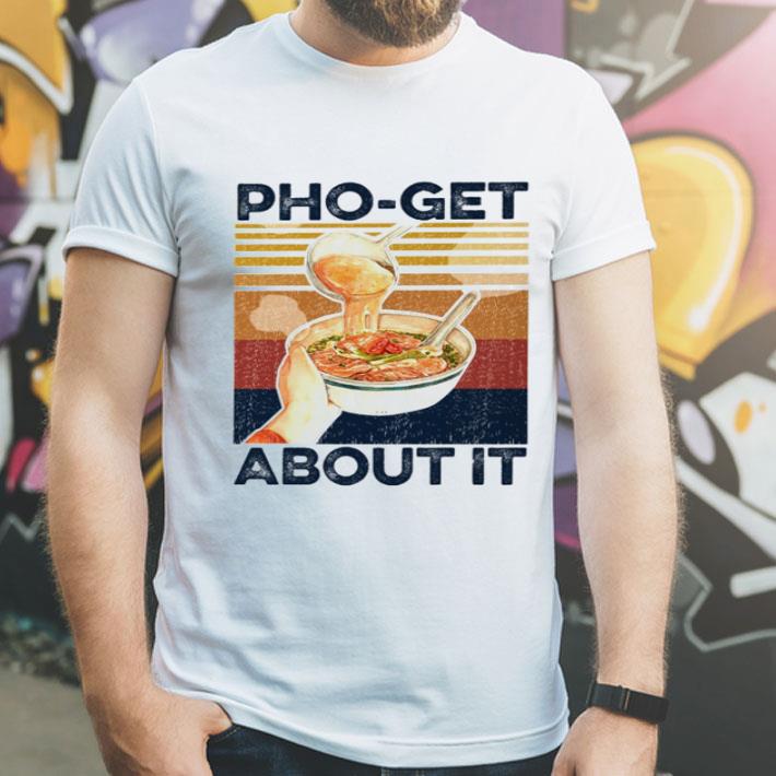 Vintage Pho-Get About It shirt 1 Vintage Pho-Get About It shirt