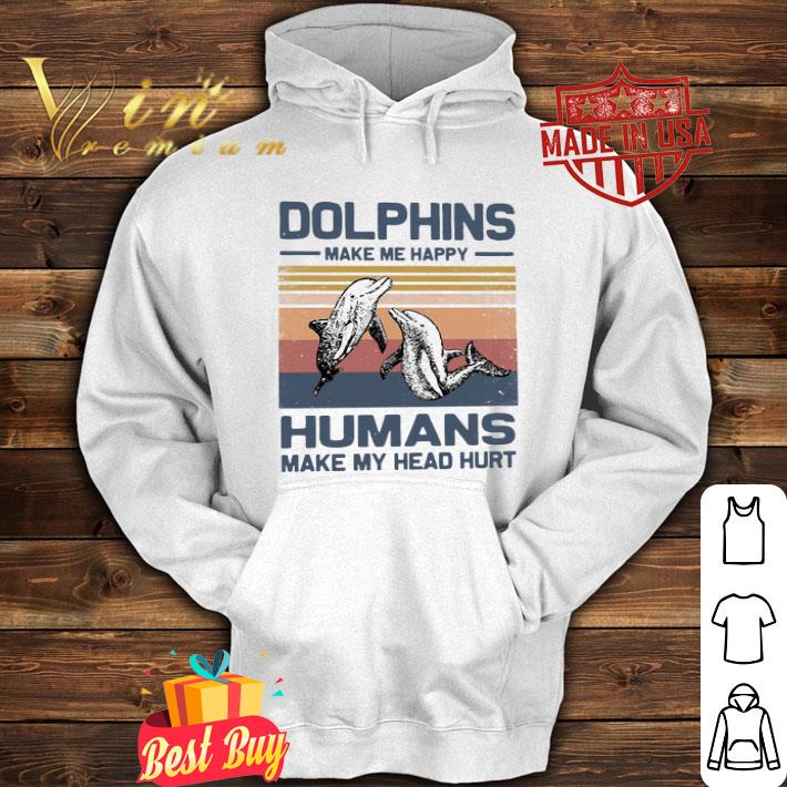 Vintage Dolphins Make Me Happy Humans Make My Head Hurt shirt