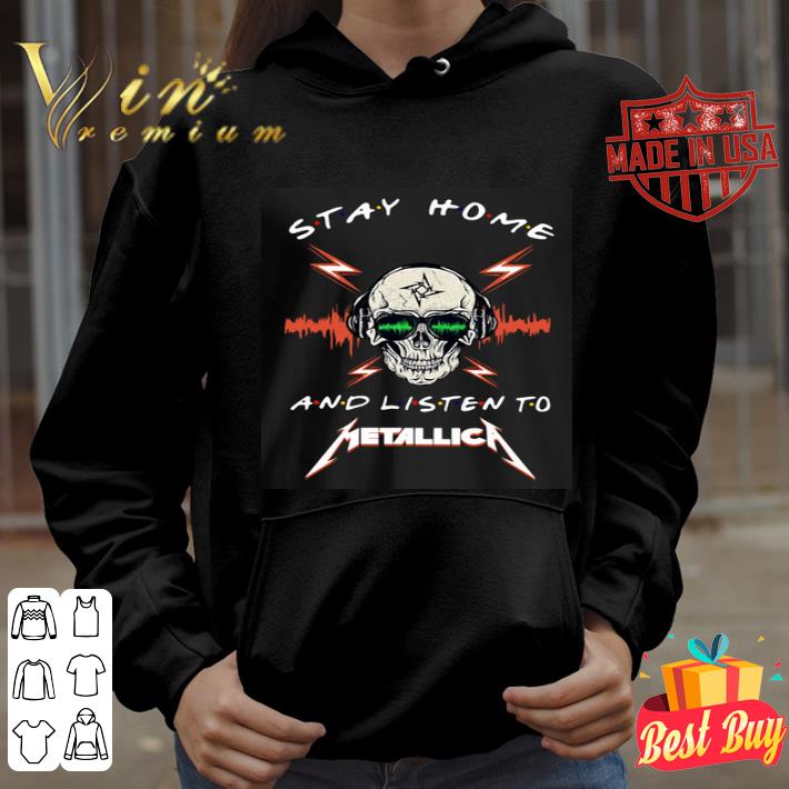 Stay Home And Listen To Metallica shirt 57796f64 stay home and listen to metallica shirt 4 - Stay Home And Listen To Metallica shirt