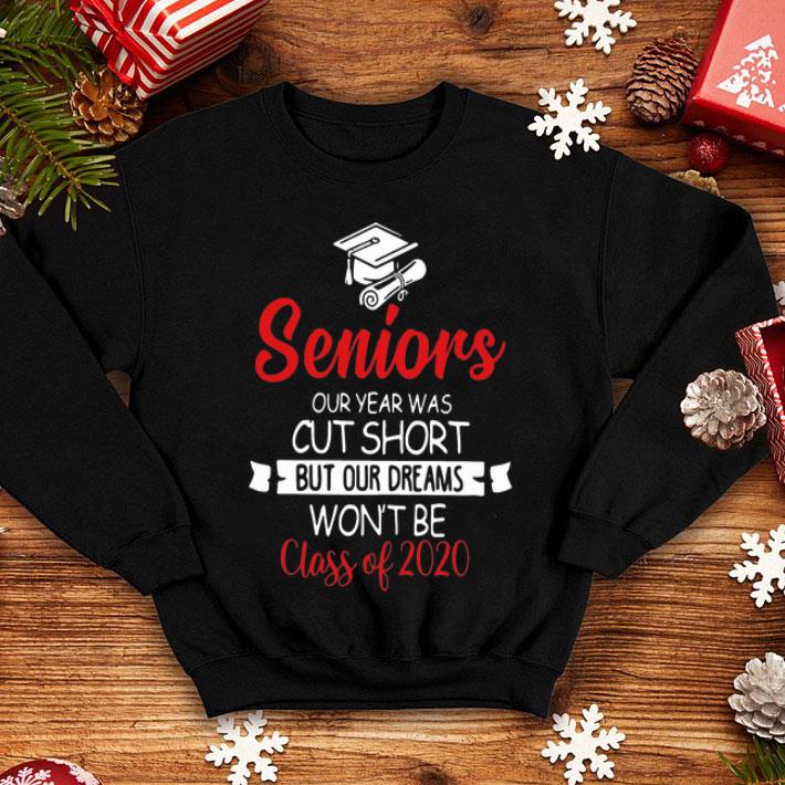 5aa28546 seniors our year was cut short but our dreams won t be class of 2020 shirt 4 - Seniors Our Year Was Cut Short But Our Dreams Won’t Be Class Of 2020 shirt