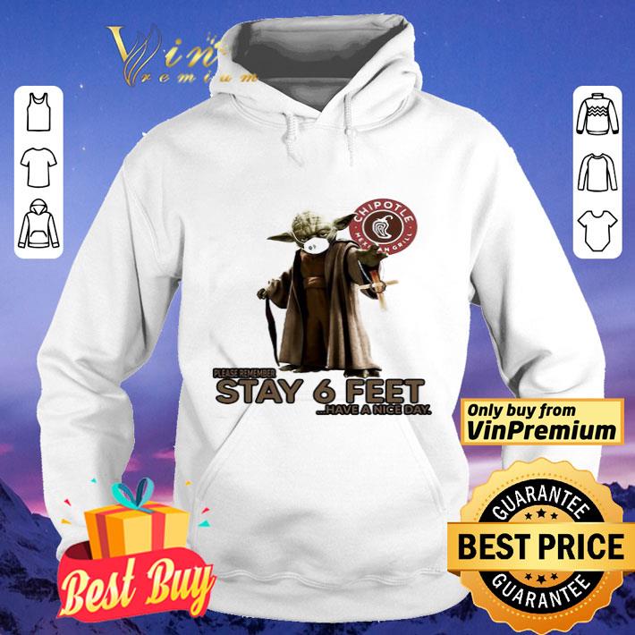 Master yoda mask chipotle mexican grill please remember stay 6 feet have a nice day jesus shirt