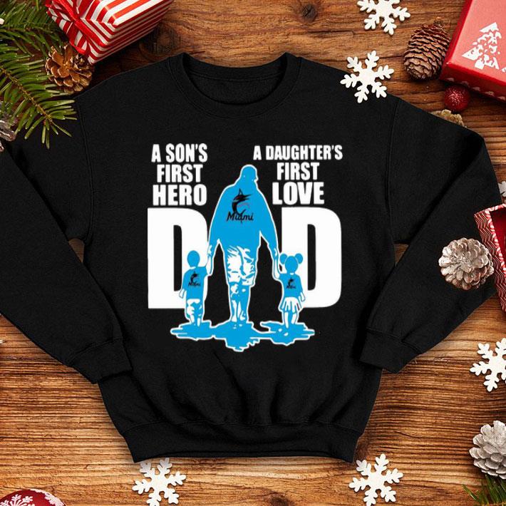 Miami Marlin Dad A Son's First Hero A Daughter's First Love shirt