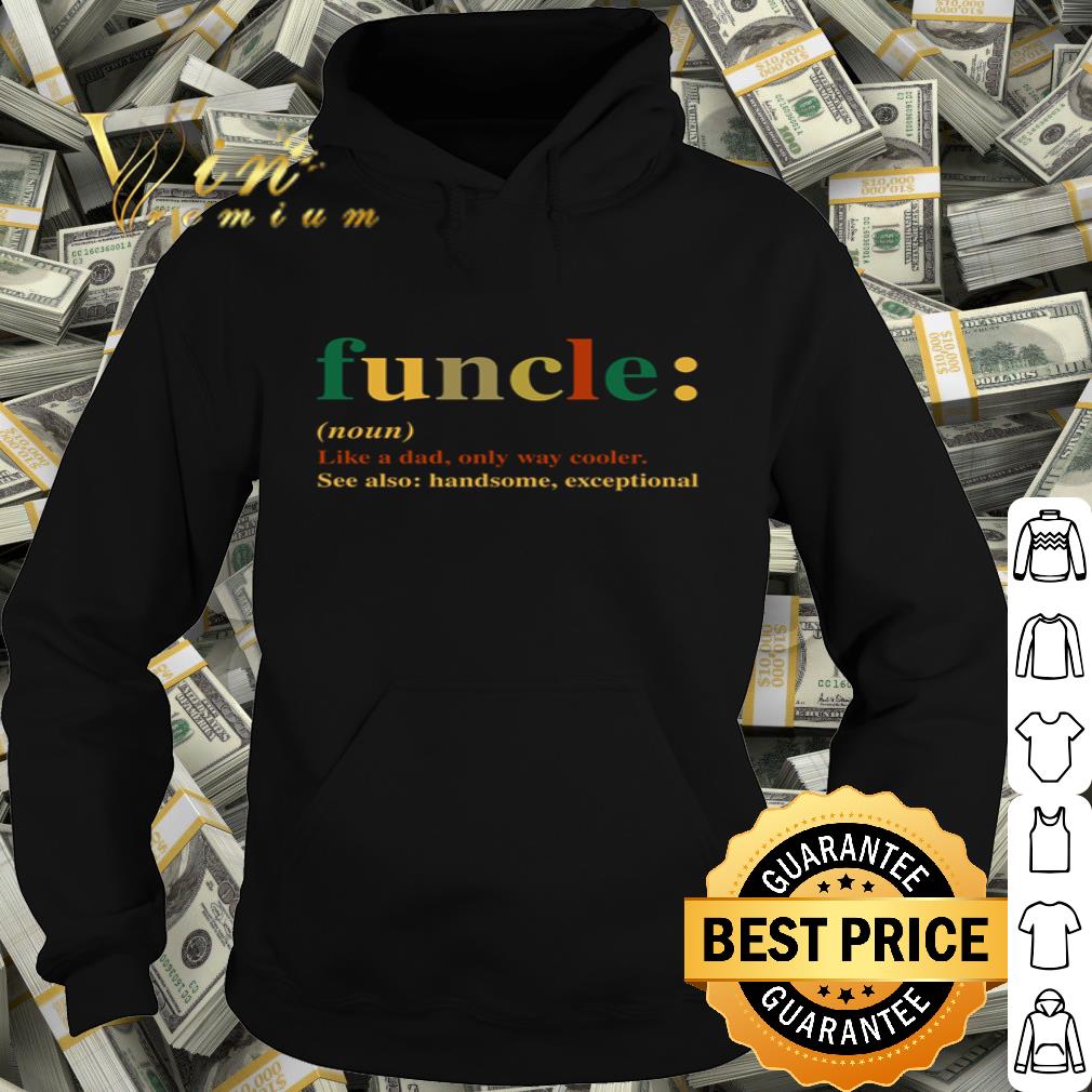 Funcle Definition Meaning Like A Dad Only Way Cooler Vintage shirt