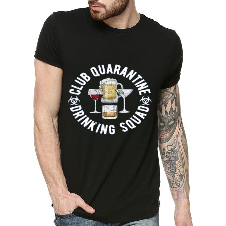 Club Quarantine Drinking Squad Shirt