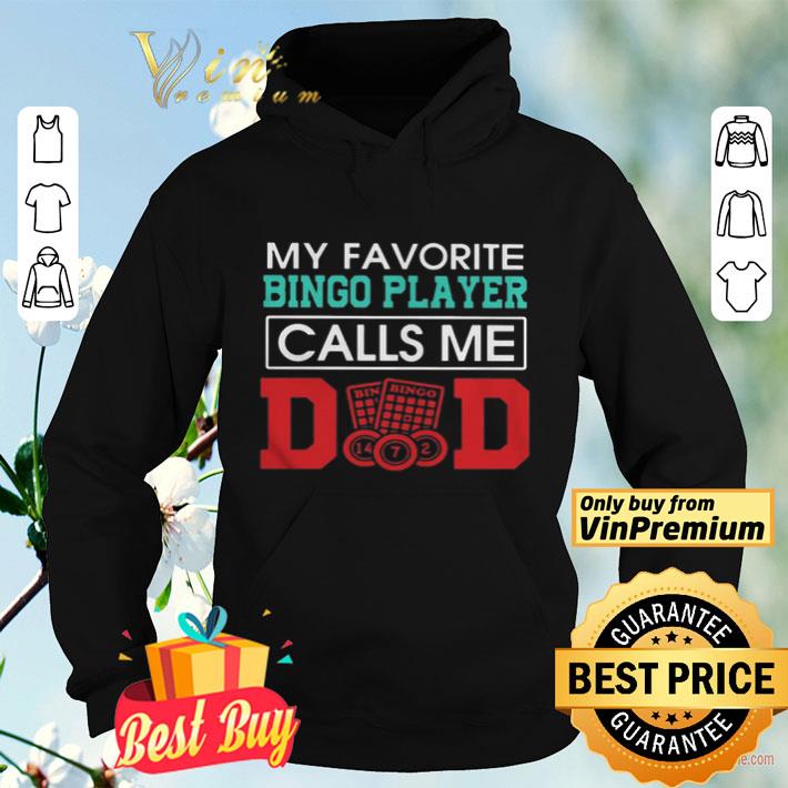 62a57faa my favorite bingo player calls me dad father day shirt 4 - My favorite bingo player calls me dad father day shirt
