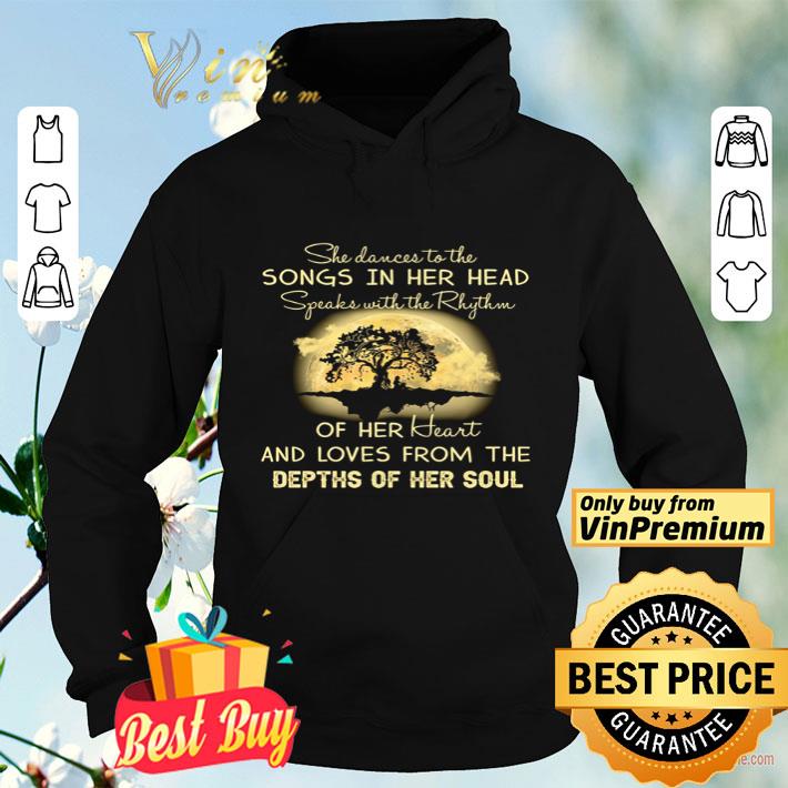 68c7d9f4 she dances to the songs in her head speaks with the rhythm shirt 4 - She dances to the songs in her head speaks with the rhythm shirt