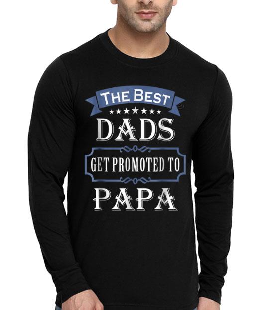 6b29a794 the best dads get promoted to papa father s day shirt 4 - The Best Dads Get Promoted To Papa Father's Day Shirt