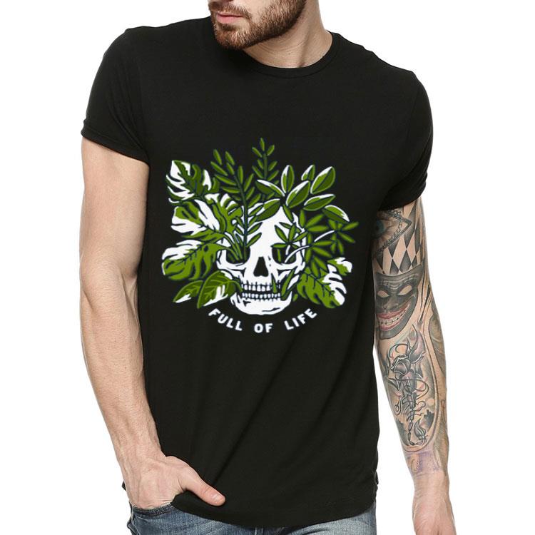6ecd5223 skull full of life shirt 4 - Skull Full Of Life Shirt